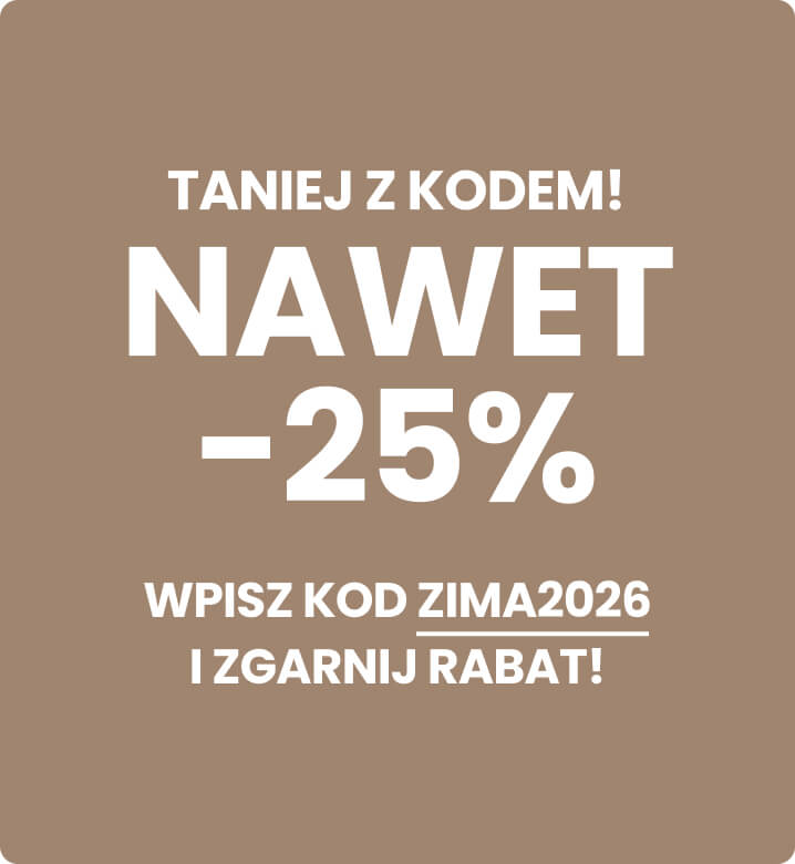 Taniej z kodem! Nawet -25% z kodem ZIMA2026